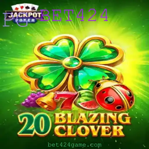 Explore o Mundo Fascinante de 20BlazingClover com BET424